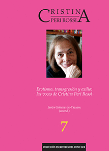 EROTISMO, TRANSGRESI�N Y EXILIO: LAS VOCES DE CRISTINA PERI ROSSI