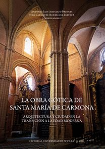 LA OBRA GTICA DE SANTA MARA DE CARMONA