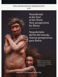 NEANDERTALES DEL FIN DEL MUNDO. NUEVAS PERSPECTIVAS PARA IBERIA