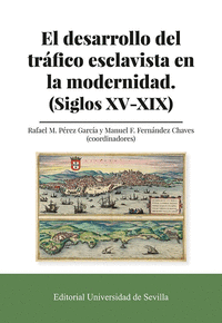 EL DESARROLLO DEL TR�FICO ESCLAVISTA EN LA MODERNIDAD. (SIGLOS XV-XIX)