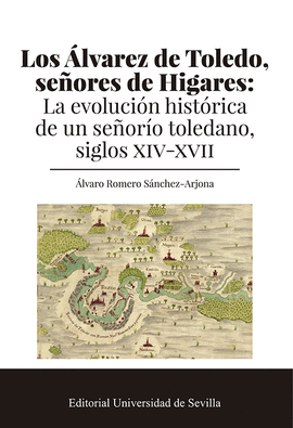 LOS LVAREZ DE TOLEDO, SEORES DE HIGARES: