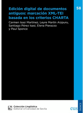 EDICION DIGITAL DE DOCUMENTOS ANTIGUOS: MARCACION XML-TEI BASADA EN CRITERIOS CH