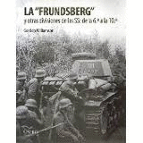 LA FRUNDSBERG Y OTRAS DIVISIONES DE LAS SS DE LA SEXTA A LA D�CIMA