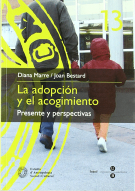 LA ADOPCI�N Y EL ACOGIMIENTO: PRESENTE Y PERSPECTIVAS