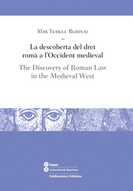 DESCOBERTA DEL DRET ROMA A L'OCCIDENT MEDIEVAL