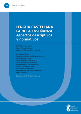 LENGUA CASTELLANA PARA LA ENSE�ANZA. ASPECTOS DESCRIPTIVOS Y NORM
