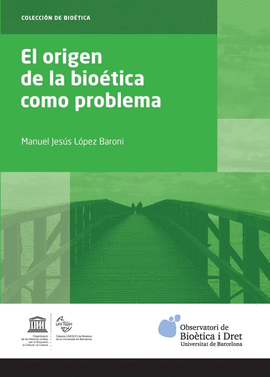 EL ORIGEN DE LA BIOTICA COMO PROBLEMA