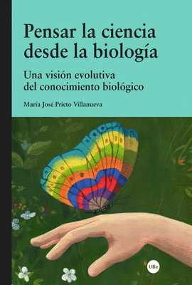 PENSAR LA CIENCIA DESDE LA BIOLOG�A