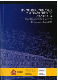 LEY GENERAL TRIBUTARIA Y REGLAMENTOS DE DESARROLLO. RECOPILACION NORMATIVA.DECIM