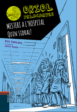 MISTERI A L'HOSPITAL. QUIN SIDRAL!