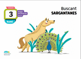 BUSCANT SARGANTANES 3 ANYS INFANTIL PROJECTE KUMI