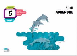 VULL APRENDRE 5 ANYS INFANTIL PROJECTE KUMI