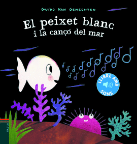 EL PEIXET BLANC I LA CAN�� DEL MAR