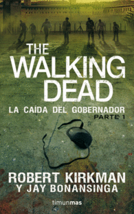 THE WALKING DEAD LA CAIDA DEL GOBER