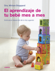 EL APRENDIZAJE DE TU BEBE MES A MES