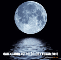 CALENDARIO ASTROLOGICO Y LUNAR 2015