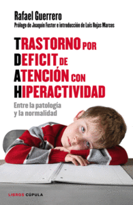 TRASTORNO POR D�FICIT DE ATENCI�N CON HIPERACTIVIDAD: ENTRE LA PATOLOG�A Y LA NO