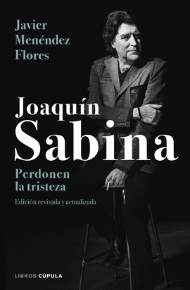 JOAQU�N SABINA. PERDONEN LA TRISTEZA