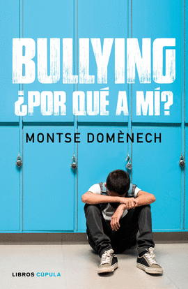 BULLYING: POR QUE A MI?