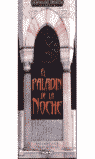 EL PALAD�N DE LA NOCHE