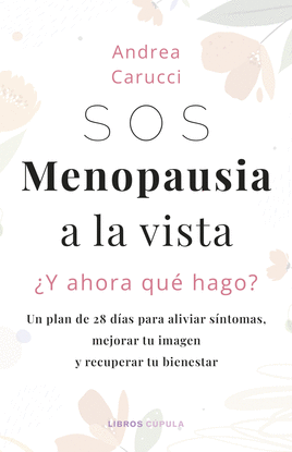SOS, MENOPAUSIA A LA VISTA, Y AHORA QU HAGO?