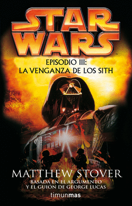 EPISODIO III: LA VENGANZA DE LOS SITH