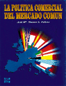 LA POL�TICA COMERCIAL DEL MERCADO COM�N