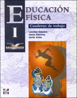 EDUCACION FISICA. 1. BACHILLERATO. CUADERNO DE TRABAJO