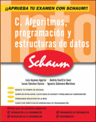 C. ALGORITMOS. PROGRAMACION Y ESTRUCTURA DE DATOS. SERIE SCHAUM