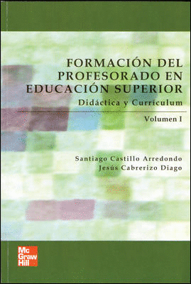 FORMACION DEL PROFESORADO EN EDUCACION SUPERIOR. VOL. I