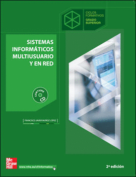 SISTEMAS INFORMATICOS MULTIUSUARIO Y EN RED. GRADO SUPERIOR