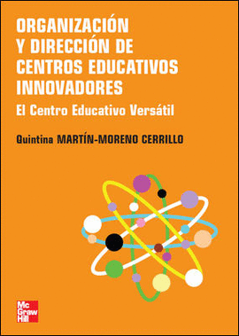 ORGANIZACION Y DIRECCION DE CENTROS EDUCATIVOS INNOVADORES. EL CENTRO EDUCATIVO VERSATIL