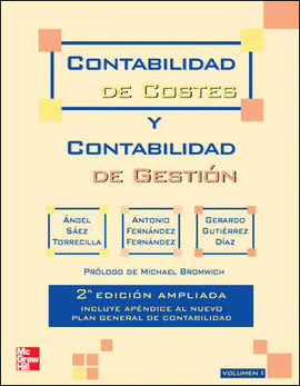 CONTABILIDAD DE COSTES Y CONTABILIDAD DE GESTION. VOL. 1. 2 ED. AMPLIADA