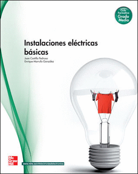 INSTALACIONES ELECTRICAS BASICAS.GRADO MEDIO