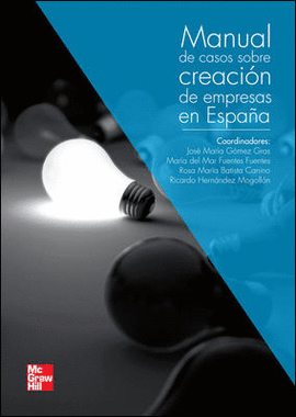 MANUAL DE CASOS PRACTICOS SOBRE CREACION DE EMPRESAS Y EMPRENDIMIENTO EN ESPAA