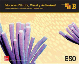 EDUCACION PLASTICA. VISUAL Y AUDIOVISUAL B. SERIE MOSAICO.