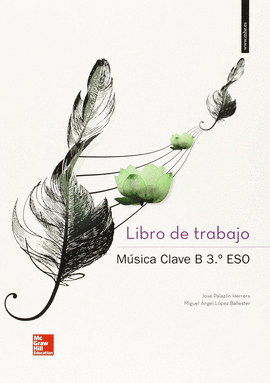 MSICA CLAVE B 3 ESO. LIBRO DE TRABAJO