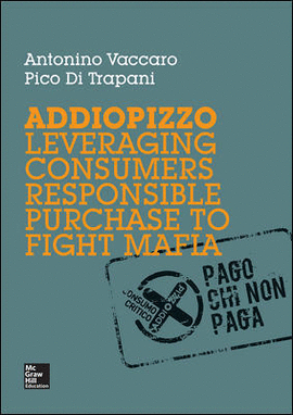 ADDIOPIZZO. LEVERAGING CONSUMERS? RESPONSIBLE PURCHASE AGAINST MAFIA