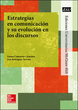 LA ESTRATEGIAS EN COMUNICACION Y SU EVOLUCION EN LOS DISCURSOS.