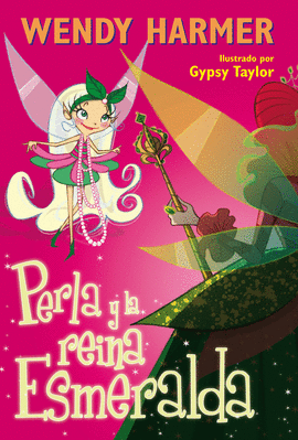 PERLA Y LA REINA ESMERALDA (COLECCI�N PERLA)