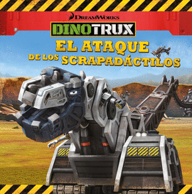 EL ATAQUE DE LOS SCRAPAD�CTILOS (DINOTRUX. PRIMERAS LECTURAS)