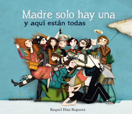 MADRE SOLO HAY UNA Y AQU� EST�N TODAS