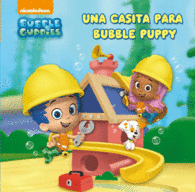 UNA CASITA PARA BUBBLE PUPPY