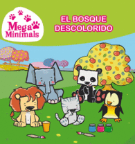 MEGAMINIMALS N1. EL BOSQUE DESCOLORIDO