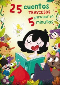25 CUENTOS TRAVIESOS PARA LEER EN 5 MIN