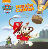 MISION CANINA (LA PATRULLA CANINA 2)