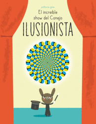 EL INCRE�BLE SHOW DEL CONEJO ILUSIONISTA