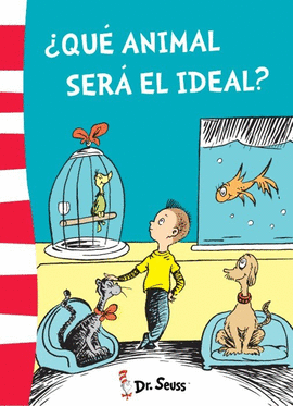 QU ANIMAL SER EL IDEAL? (DR. SEUSS 6)
