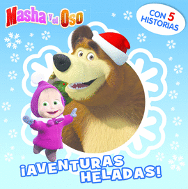 AVENTURAS HELADAS! (MASHA Y EL OSO. RECOPILATORIO)