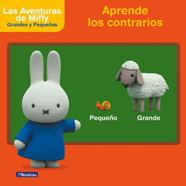 APRENDE LOS CONTRARIOS CON MIFFY (LAS AVENTURAS DE MIFFY. DIDCTICOS)